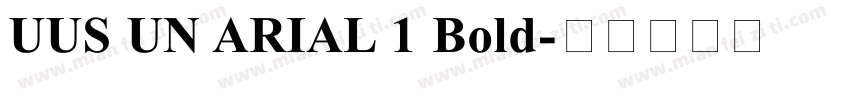 UUS UN ARIAL 1 Bold字体转换